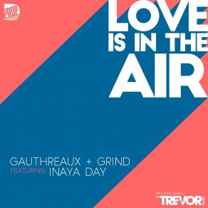 Download track Love Is In The Air (Radio Edit) Grind