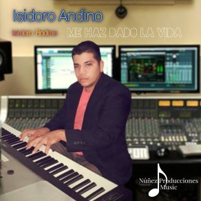 Download track Me Haz Dado La Vida Isidoro Andino