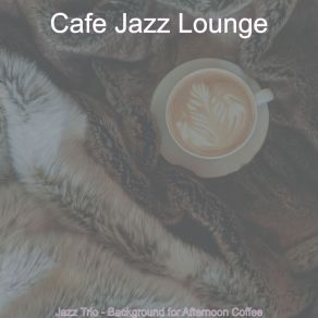 Download track Spirited Ambience For Hip Cafes Cafe Jazz Lounge