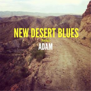 Download track Adam New Desert Blues