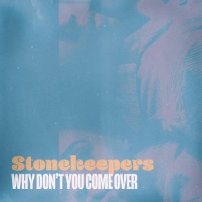 Download track Why Don't You Come Over (Instrumental Version) Stonekeepers