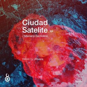 Download track Ciudad Satelite (JRivera Remix) Mariano Santolino