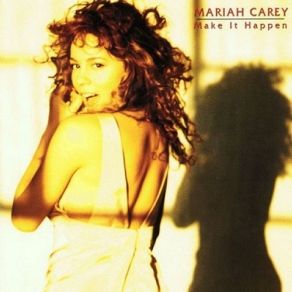 Download track Make It Happen (C & C Classic Version) Mariah Carey