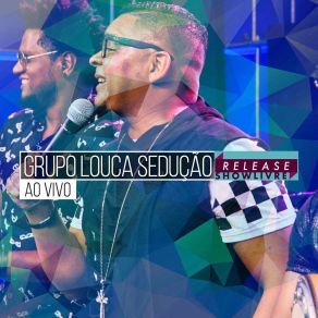 Download track Meu Nome É Amante (Ao Vivo) Grupo Louca Sedução