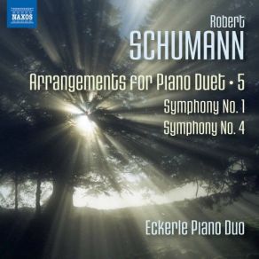 Download track Symphony No. 4 In D Minor, Op. 120 (Version For Piano 4-Hands): I. Ziemlich Langsam - Lebhaft Eckerle Duo