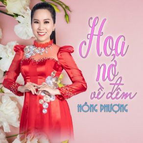 Download track Hoa Nở Về Đêm Hong Phuong