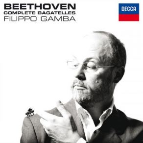 Download track Beethoven 7 Bagatelles, Op. 33-5. Allegro, Ma Non Troppo Filippo Gamba