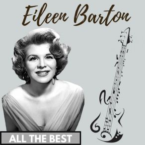 Download track If I Knew You Were Comin' I'd've Baked A Cake Eileen Barton