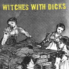 Download track No Time To Be 31 Witches With Dicks