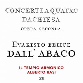 Download track Concerto No. 4 In A Minor, Op. 2 No. 4: III. Presto Alberto Rasi, Il Tempio Armonico, Davide Monti, Marco Dal Bianco