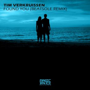 Download track Found You (Beatsole Remix) Tim Verkruissen