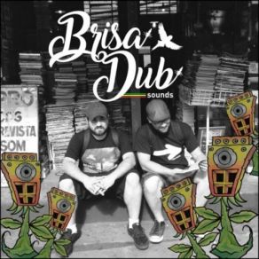 Download track Refém Do Dub (Brisadub Dhubee Version) Brisadub Sounds