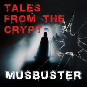 Download track Tales From The Crypt Musbuster