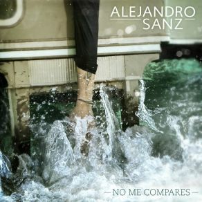 Download track No Me Compares (Official Remix) Alejandro Sanz, Gocho