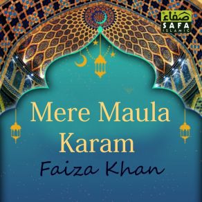 Download track Mere Maula Karam Faiza Khan