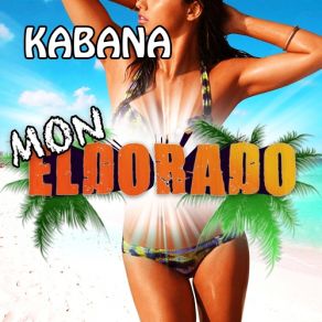 Download track Mon Eldorado (Vipix Extended) Kabana