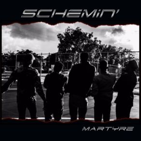 Download track Schemin' Martyrz