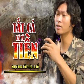 Download track Tất Cả Là Vì Tiền (Remix) A TổRemix