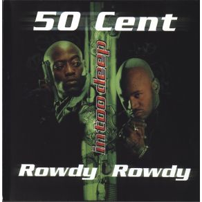 Download track Rowdy Rowdy (Clean Album Version) 50 Cent