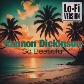 Download track Loveliest Kannon Dickinson