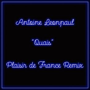 Download track Ouais (Plaisir De France Remix) Antoine LeonpaulPlaisir De France