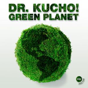 Download track Green Planet (Tochner & Colorless Remix)  Dr. Kucho!