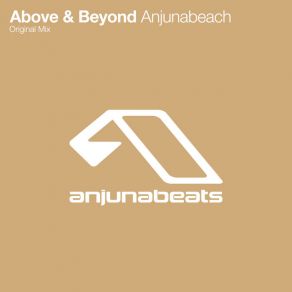 Download track Anjunabeach (Original Mix) Above & Beyond