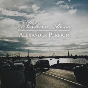 Download track Northern Shine Alexander Perekin