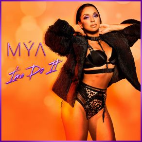 Download track I'ma Do It Mýa