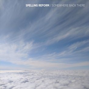 Download track Somewhere Back There Spelling Reform