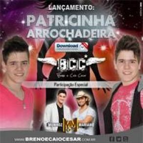 Download track Patricinha Arrochadeira Breno E Caio Cesar, Munhoz E Mariano