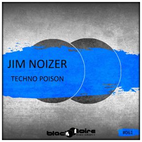 Download track Techno Poison Jim Noizer