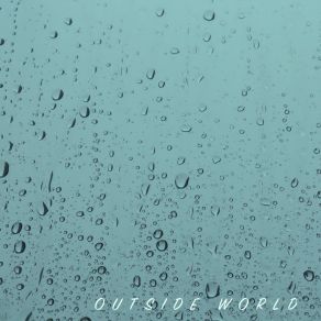 Download track Light Rain The World Outside