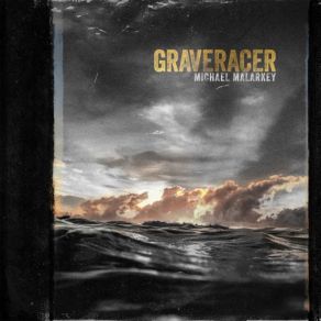 Download track Graveracer Michael Malarkey