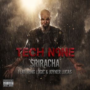 Download track Sriracha Logic, Tech N9ne, Joyner Lucas