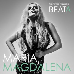 Download track Maria Magdalena (The Force 124bpm Radio Mix) Beata