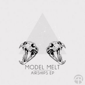 Download track Airships (Original Mix) Model Melt