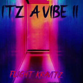 Download track WATCH WAT YOU SAY Flight Kravitz