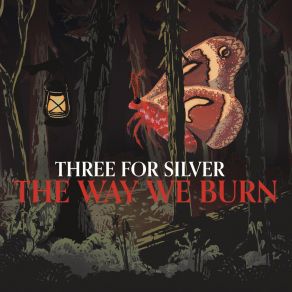 Download track The Way We Burn Three For Silver