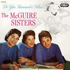 Download track Do You Remember When? The McGuire Sisters