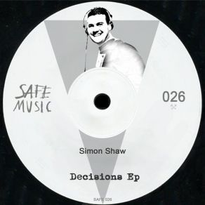 Download track Decisions (Original Mix) Simon Shaw