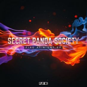 Download track Feed The Fire (Original Mix) Secret Panda SocietyJosh Rubin