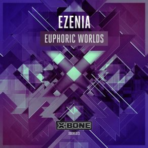 Download track Euphoric Worlds (Original Mix) Ezenia