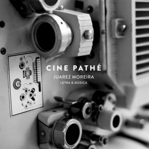 Download track Cine Pathé Juarez MoreiraTiti Walter