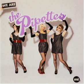 Download track Baby, Just Be Yourself The Pipettes