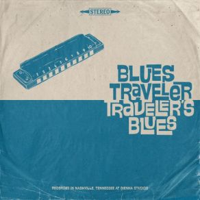 Download track Sittin' On The Top Of The World Blues Traveler