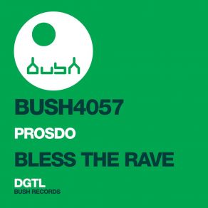 Download track Bless The Rave Prosdo