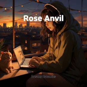 Download track Rose Anvil Dreamy Dynamics