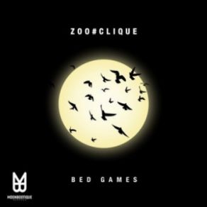 Download track Bed Games (Heerhorst Remix) Zoo # Clique