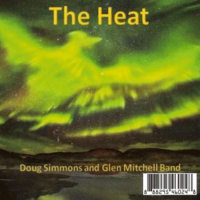 Download track The Heat Doug Simmons, Glen Mitchell Band